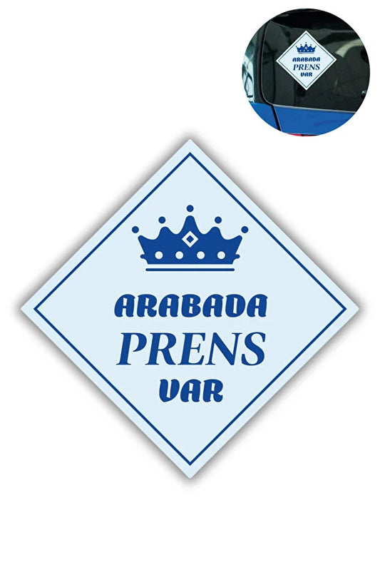 "ARABADA PRENS VAR" Stickerı - 10x10 Cm Araba Camı Uyarı Etiketi